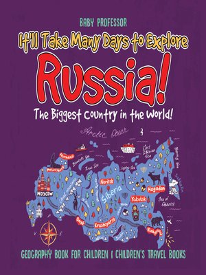 cover image of It'll Take Many Days to Explore Russia! The Biggest Country in the World!